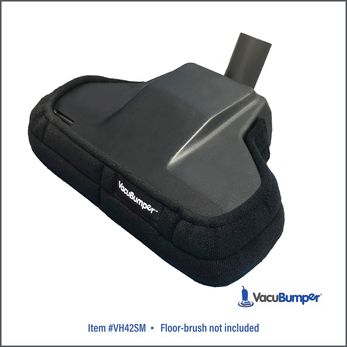 VacuBumper Item #VH42SM bumper guard for floor attachments protects baseboards and furniture from nicks and scuffs