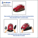 VacuBumper Canister Vacuum Bumper Guards are easy to install and stay securely attached.